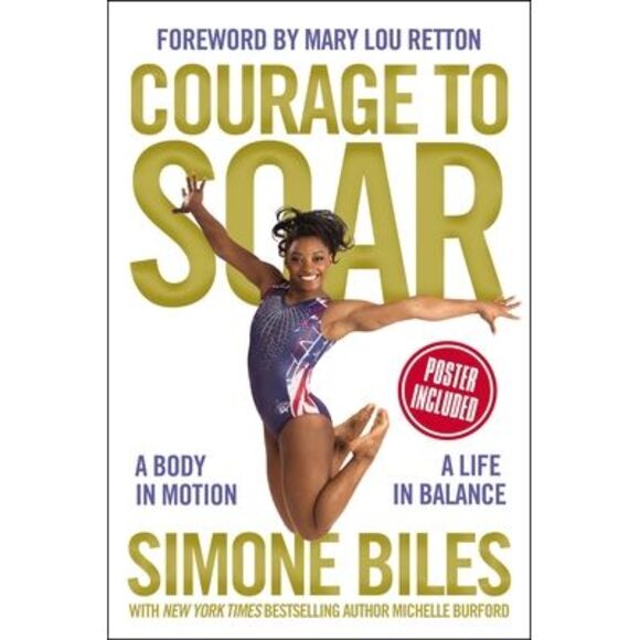 Courage to Soar: A Body in Motion, a Life in Balance -- Simone Biles - Picture 1 of 3